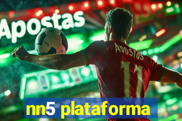 nn5 plataforma